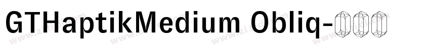 GTHaptikMedium Obliq字体转换